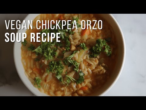 DELICIOUS Vegan Chickpea Orzo Soup Recipe You'll LOVE