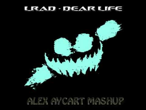 Dear life - LRAD (Alex Aycart Mashup)