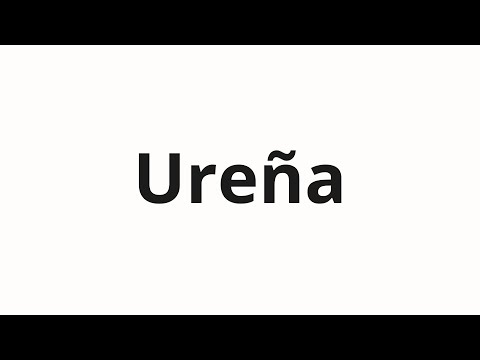 How to pronounce Ureña