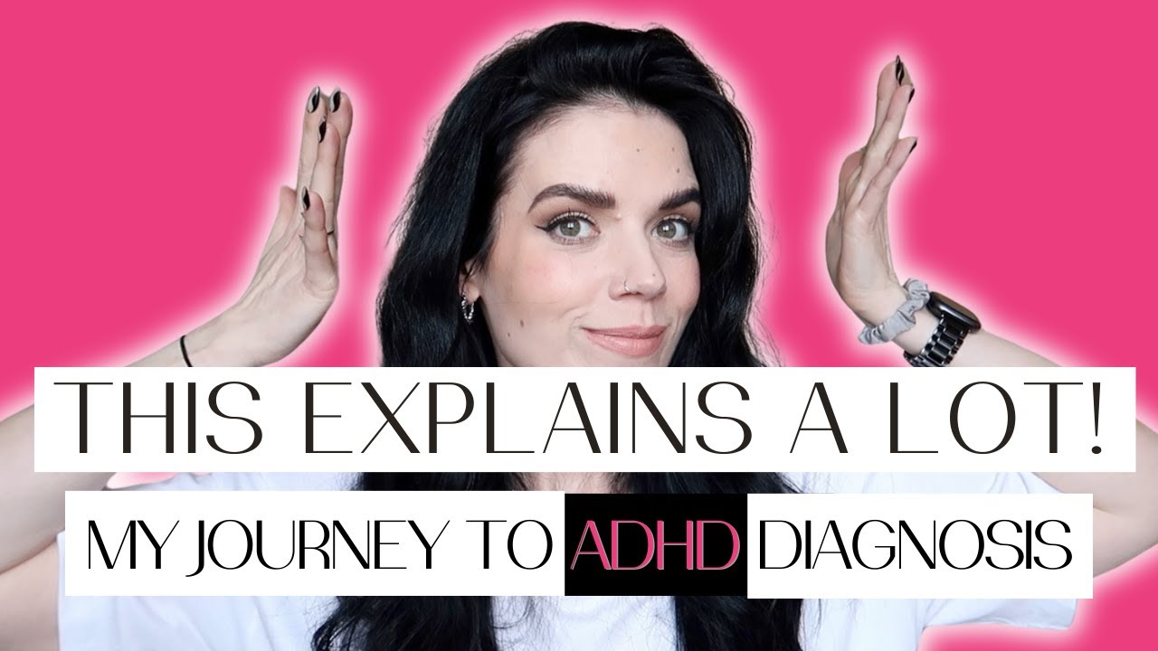 This Explains A Lot! My Journey To ADHD Diagnosis | Half of Carla