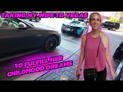 Taking my wife to Las Vegas to fulfill her Childhood dreams