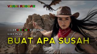Download lagu Buat Apa Susah - Koes Plus Cover Rock REGGAE TERBAIK mp3