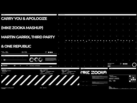 Martin Garrix, Oaks, Third Party vs One Republic - Carry You & Apologize (Mike Zooka Mashup)