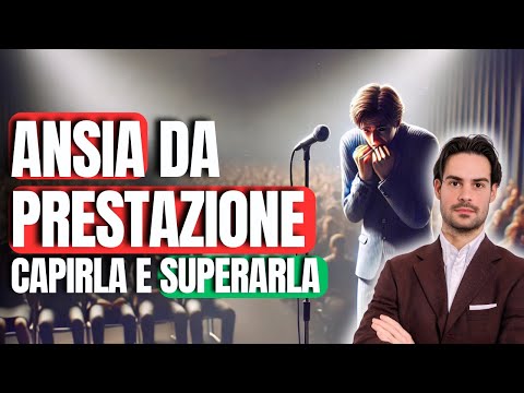 Come vincere l'ANSIA DA PRESTAZIONE