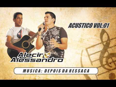 Alecir e Alessandro Acústico 2005 - Depois da ressaca