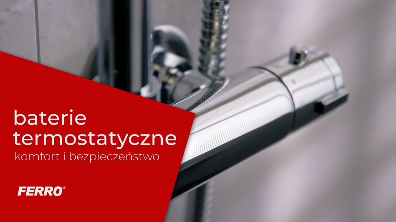 Bateria termostatyczna w zestawie prysznicowym | Zalety baterii termostatycznej | FERRO