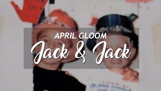 Jack & Jack - April Gloom [Traducción al español/Lyrics]