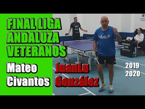 FINAL Liga Superdivisión Andaluza Veteranos TENIS DE MESA 2020 | MATEO CIVANTOS - JUAN LUIS GONZÁLEZ