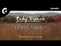 Cody Francis - Weather Any Storm (Official Lyric Video)