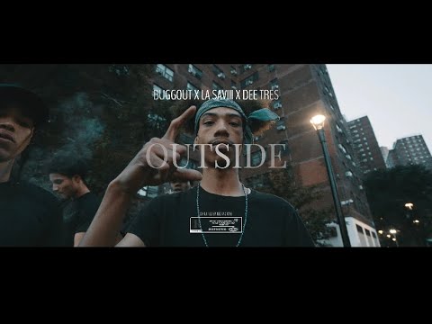 Buggout x La Saviii x Dee Tres- Outside (Official Music Video) #newyork