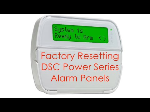 Factory Resetting DSC Power Series Panels
