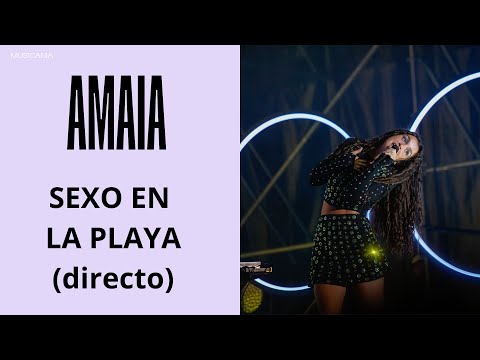 AMAIA y Alizzz - Sexo en la playa (en directo)