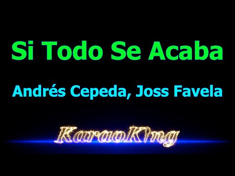 Andrés Cepeda & Joss Favela - Si Todo Se Acaba - Karaoke