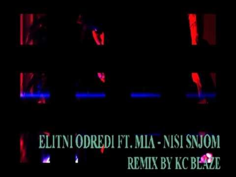 ELITNI ODREDI FEAT. MIA BORISAVLJEVIC,DJ Silver - NISI S'NJOM (KC BLAZE 2012 OFFICIAL REMIX)