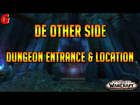 De Other Side Dungeon Entrance & Location - Shadowlands