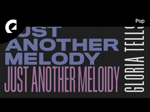 Gloria Tells - Just Another Melody