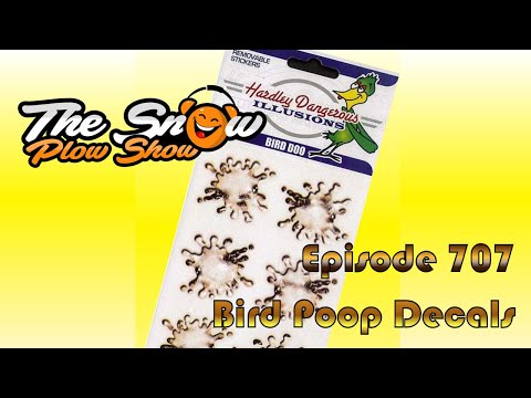The Snow Plow Show Episode 707 - Bird Poop Decals