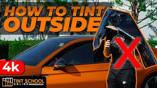How To Tint Car Windows OUTSIDE | Secrets To Mobile Window Tinting | Tint Training Classes