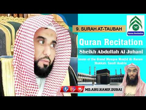 9  SURAH AT TAUBAH~Sheikh Abdullah Al Juhani~Quran Recitation