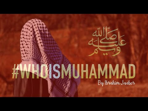 Ibrahim Jaaber - Who Is Muhammad? (Poem)