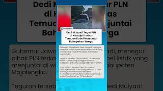 Dedi Mulyadi Tegur PLN di Wilayah Kertajati Imbas Temukan Kabel Menjuntai Bahayakan Warga