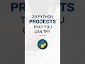 20 Python Project Ideas You Can Try Beginner To Advanced Coding Shorts