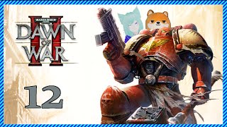 Now it's time to push back those Tyranids - Ritvi plays Dawn Of War 2