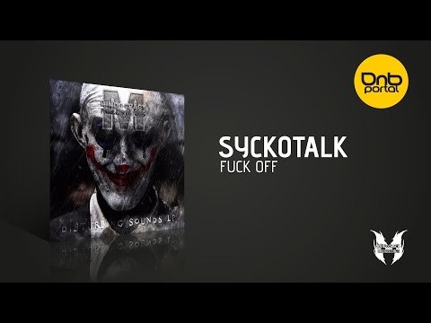 SyckoTalk - Fuck Off [Mindocracy Recordings]