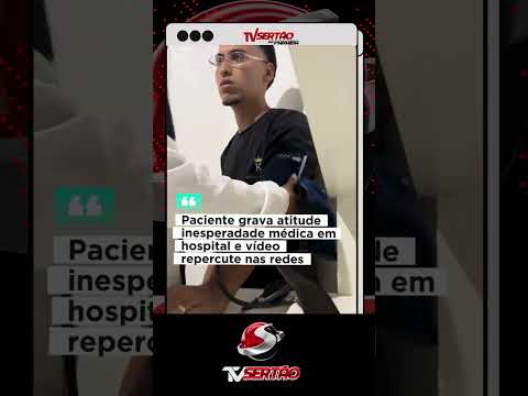Paciente flagra atitude surpreendente de médica em hospital e vídeo viraliza