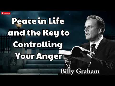 Billy Graham Sermon 2024 - Peace in Life and the Key to Controlling Your Anger
