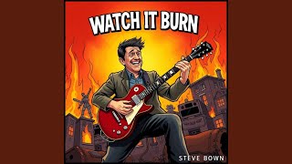 Watch It Burn