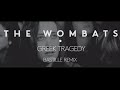 The Wombats Greek Tragedy Bastille Remix