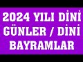 2024 Dini Günler / 2024 Dini Bayramlar