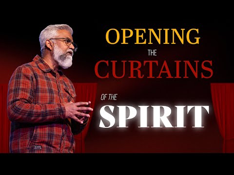 Opening the Curtains of The Spirit | Steven Francis