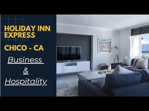 Holiday Inn Express (HIX) - Chico- California (CA)