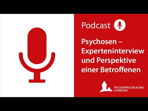 Psychosen - Experteninterview und Perspektive einer Betroffenen | Podcast