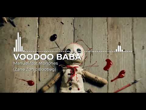 Manuel feat Moriones - Voodoo Baba (Zane Zonic AI Bootleg) #ZANEZONIC