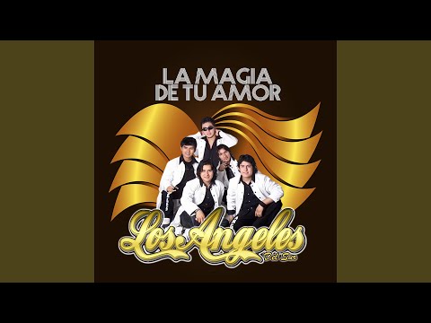 La Magia De Tu Amor - Los Angeles Del Sur
