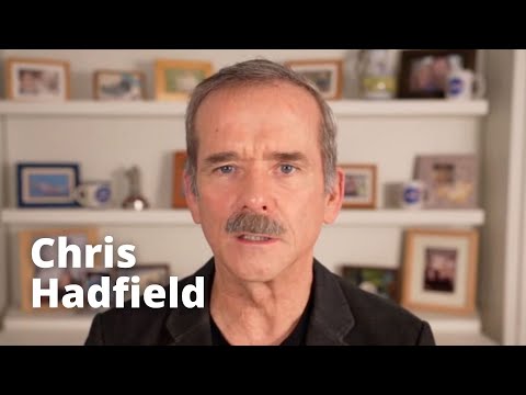 Chris Hadfield Counter doubts by improving yourself, even a little, every day
