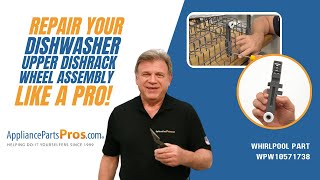 How To Replace Whirlpool/KitchenAid/Maytag Dishwasher Upper Dishrack Wheel Assembly WPW10571738