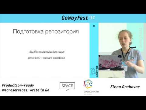 GoWayFest 2017 - Elena Grahovac - Production-Ready Microservices: Write in Go (Workshop)