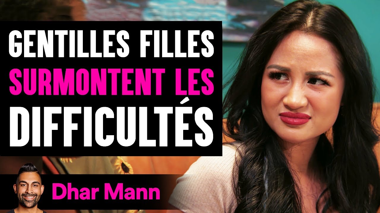 Les Gentilles Filles Surmontent Les Difficultés | Dhar Mann Studios
