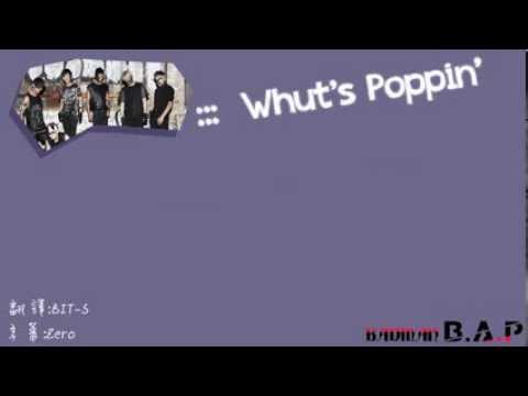 【繁中字】B.A.P - Whut's Poppin'