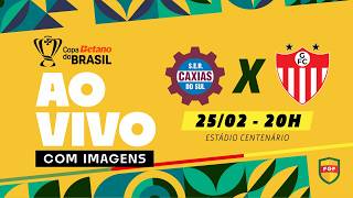 COPA DO BRASIL 2026 - Caxias x Guarany de Bagé