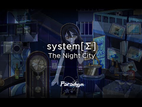 【Paradigm: Reboot】system[∑] - The Night City