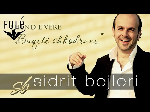Sidrit Bejleri - Buqetë shkodrane (Audio)