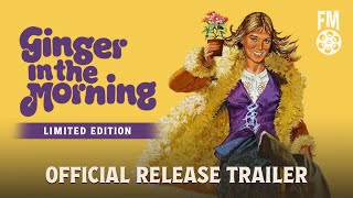 Ginger in the Morning (1974) | Official Limited Edition Trailer Film Masters