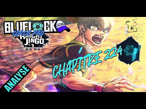 BLUE LOCK 224, LE GUERRIER RAICHI ! L'ENFANT SAUVAGE ARRIVE ! LES ÉGOS ONT FAIM !!!
