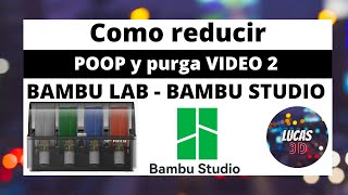 ⚡️ Reducir material de purga del AMS (POOP y torre)⚡️#review #bambulab #AMSbambu #BAMBUSTUDIO