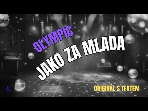 ???? Olympic – Jako za mlada | Originál s textem ????